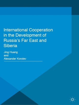 Cover image: International Cooperation in the Development of Russia's Far East and Siberia 9781349504206