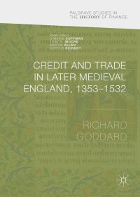 Cover image: Credit and Trade in Later Medieval England, 1353-1532 9781137489852