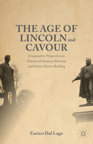 Cover image: The Age of Lincoln and Cavour 9781137485427