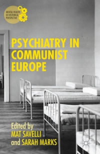 صورة الغلاف: Psychiatry in Communist Europe 1st edition 9781137490919