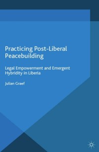 Cover image: Practicing Post-Liberal Peacebuilding 9781137491039