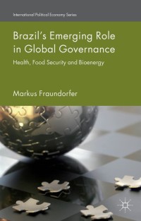表紙画像: Brazil’s Emerging Role in Global Governance 9781349504428