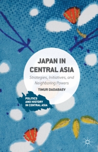 Cover image: Japan in Central Asia 9781137492364