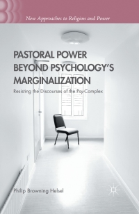 Cover image: Pastoral Power Beyond Psychology's Marginalization 9781137497826