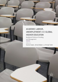 Cover image: Academic Labour, Unemployment and Global Higher Education 9781137493231