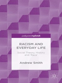 Omslagafbeelding: Racism and Everyday Life 9781137493552