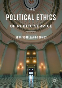 صورة الغلاف: The Political Ethics of Public Service 9781137518453