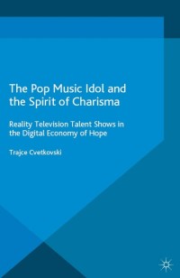 Omslagafbeelding: The Pop Music Idol and the Spirit of Charisma 9781137494450