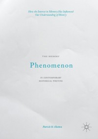Cover image: The Memory Phenomenon in Contemporary Historical Writing 9781137494641
