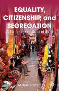 Immagine di copertina: Equality, Citizenship, and Segregation 9781137033703