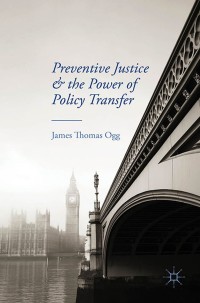 Omslagafbeelding: Preventive Justice and the Power of Policy Transfer 9781137495013