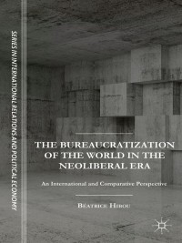 Titelbild: The Bureaucratization of the World in the Neoliberal Era 9781137495273