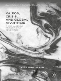 Cover image: Kairos, Crisis, and Global Apartheid 9781137503091