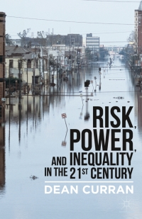 Cover image: Risk, Power, and Inequality in the 21st Century 9781137495563