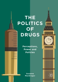 Titelbild: The Politics of Drugs 9781137496812