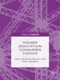 Cover image: Higher Education Consumer Choice 9781137497185