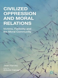 Immagine di copertina: Civilized Oppression and Moral Relations 9781137506993