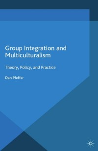 Imagen de portada: Group Integration and Multiculturalism 9781349562343