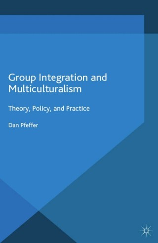 Cover image: Group Integration and Multiculturalism 9781349562343