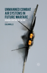 Immagine di copertina: Unmanned Combat Air Systems in Future Warfare 9781137498472