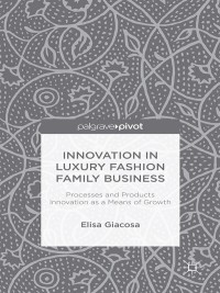 Cover image: Innovation in Luxury Fashion Family Business 9781137498649