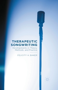 Cover image: Therapeutic Songwriting 9781137499226