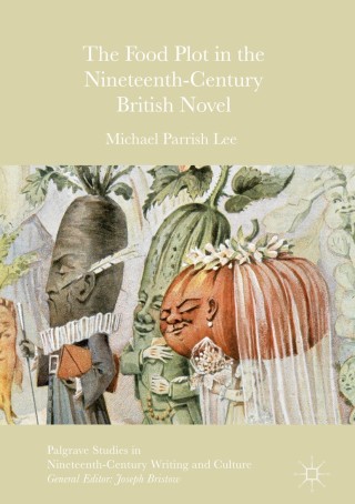Cover image: The Food Plot in the Nineteenth-Century British Novel 9781137499370
