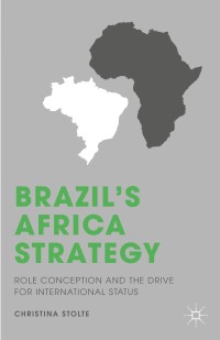 Imagen de portada: Brazil’s Africa Strategy 9781137499561