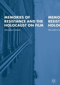 Imagen de portada: Memories of Resistance and the Holocaust on Film 9781137499684