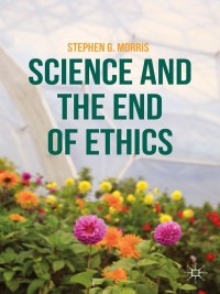 Imagen de portada: Science and the End of Ethics 9781137499844