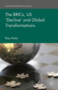 Cover image: The BRICs, US ‘Decline’ and Global Transformations 9781137499967