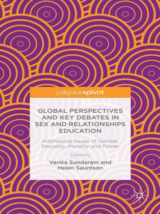 Cover image: Global Perspectives and Key Debates in Sex and Relationships Education 9781137500205