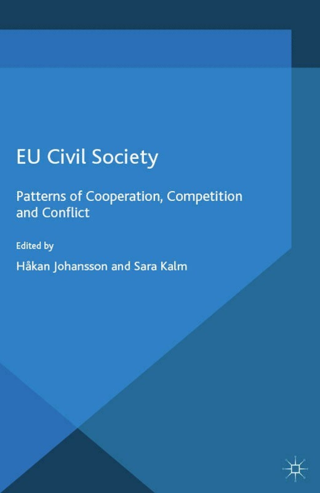 EU Civil Society Patterns of Cooperation, Competition and Conflict