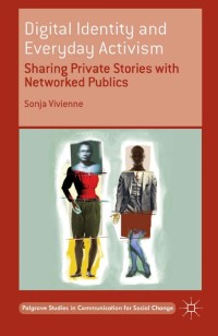 Cover image: Digital Identity and Everyday Activism 9781137500731