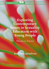Cover image: Exploring Contemporary Issues in Sexuality Education with Young People 9781137501042
