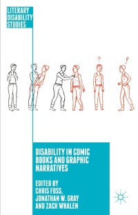 Imagen de portada: Disability in Comic Books and Graphic Narratives 9781137501103