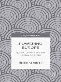 Cover image: Powering Europe: Russia, Ukraine, and the Energy Squeeze 9781349569656