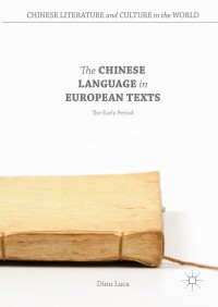 Omslagafbeelding: The Chinese Language in European Texts 9781137512253