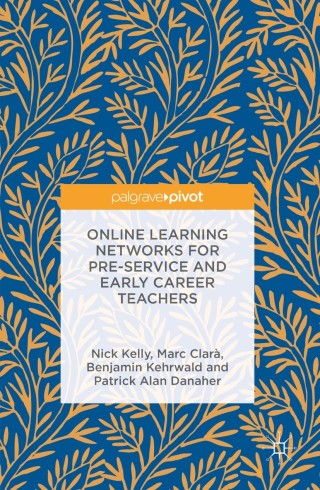 Cover image: Online Learning Networks for Pre-Service and Early Career Teachers 9781137503015