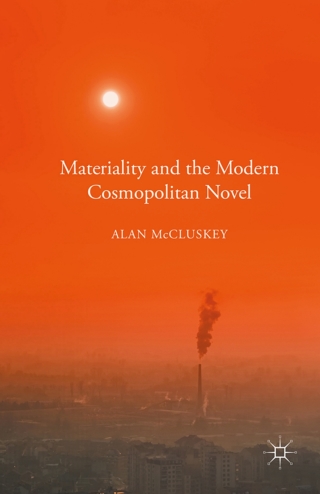 表紙画像: Materiality and the Modern Cosmopolitan Novel 9781137503374