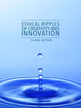 Cover image: Ethical Ripples of Creativity and Innovation 9781137505538