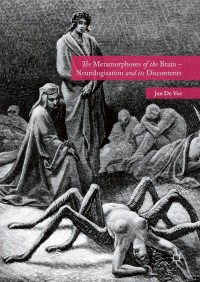 Cover image: The Metamorphoses of the Brain – Neurologisation and its Discontents 9781137505569
