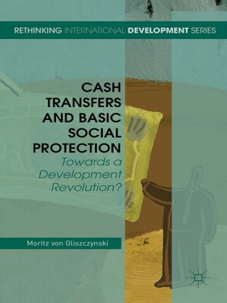 Cover image: Cash Transfers and Basic Social Protection 9781137505682