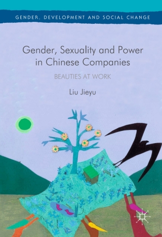 Cover image: Gender, Sexuality and Power in Chinese Companies 9781137505743