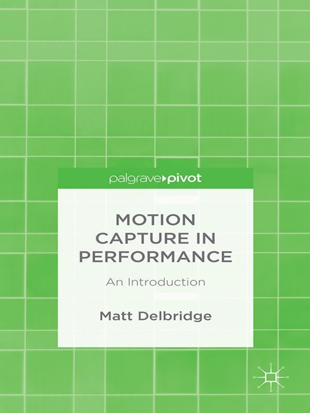 Motion Capture in Performance An Introduction