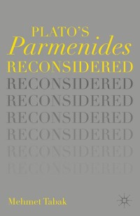 صورة الغلاف: Plato’s Parmenides Reconsidered 9781137515353