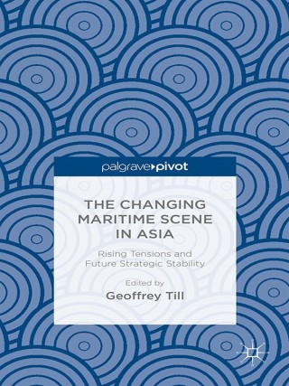 Cover image: The Changing Maritime Scene in Asia 9781137506313