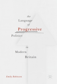 صورة الغلاف: The Language of Progressive Politics in Modern Britain 9781137506610