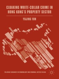 Titelbild: Cloaking White-Collar Crime in Hong Kong's Property Sector 9781137506764