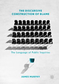 Cover image: The Discursive Construction of Blame 9781137507211
